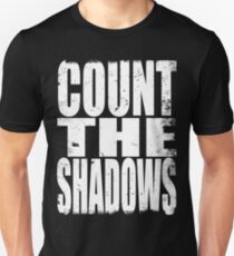 Count the Shadows Unisex T-Shirt