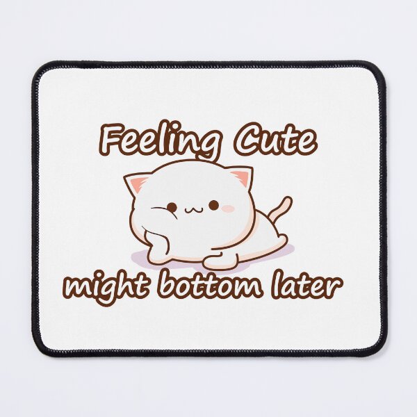 Item preview, Feeling cute might bottom later designed and sold by Catspeople.