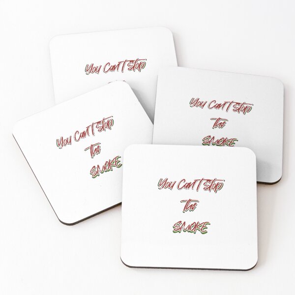 Item preview, you can't stop the smoke funny saying designed and sold by Oichiana.