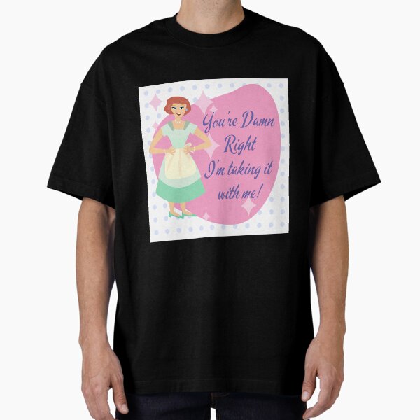Item preview, Take With Me Snarky Kitsch Housewife Slogan designed and sold by mytshirtfort.