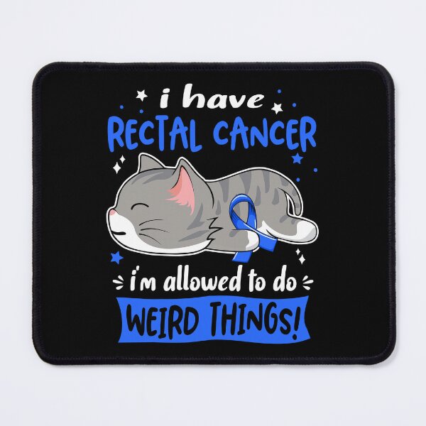 Item preview, Rectal Cancer Awareness, I Have Rectal Cancer i'm Allowed to do Weird Things! designed and sold by Tammyilaria.