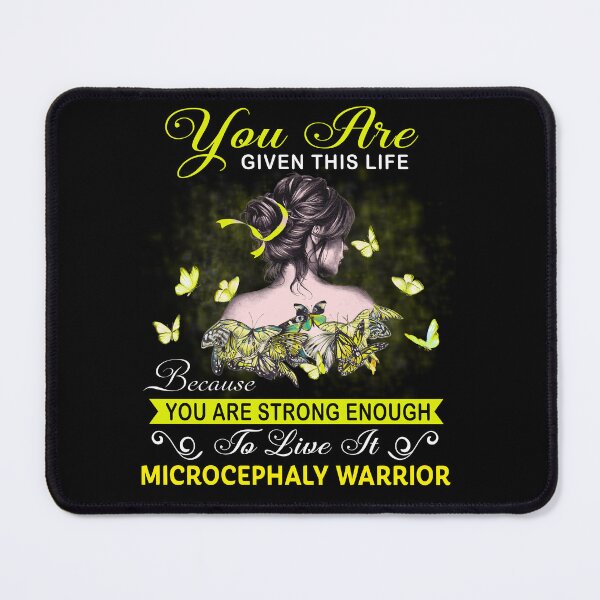 Item preview, You Are Strong Enough To Live It Microcephaly Warrior designed and sold by Kohend.