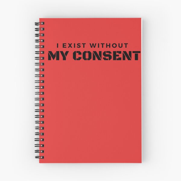 Item preview, I Exist Without My Consent Classic designed and sold by Stylish-choice.