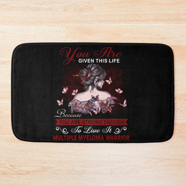 Item preview, You Are Strong Enough To Live It Multiple Myeloma Warrior designed and sold by Kohend.