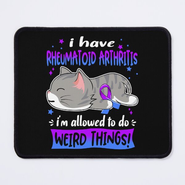 Item preview, Rheumatoid Arthritis Awareness, I Have Rheumatoid Arthritis i'm Allowed to do Weird Things! designed and sold by Tammyilaria.