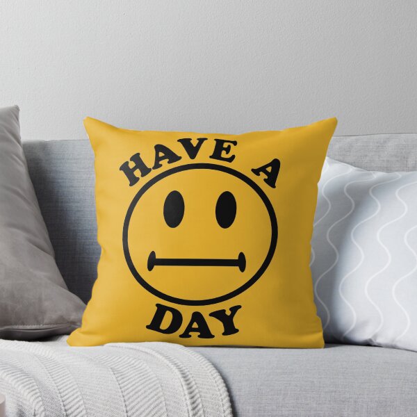 Item preview, Have A Day - Parody, Meme, Oddly Specific, Ironic, Sarcastic designed and sold by SpaceDogLaika.