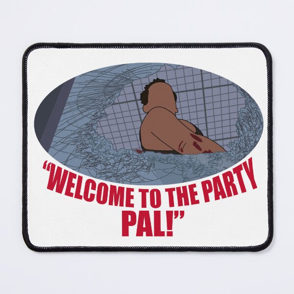 Item preview, Die hard welcome to the party pal designed and sold by Sonofaseacook.