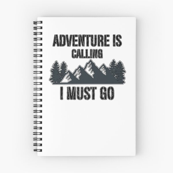 Item preview, Adventure is calling I must Go designed and sold by OleKurmudgeon.