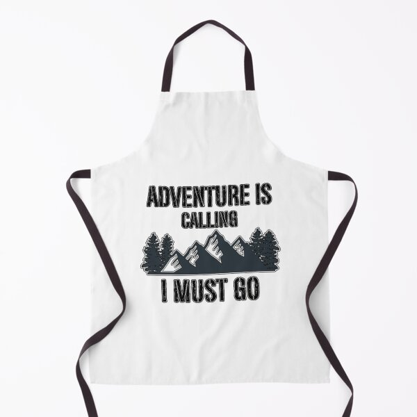 Item preview, Adventure is calling I must Go designed and sold by OleKurmudgeon.