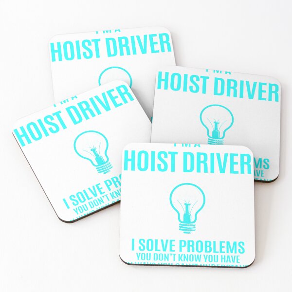 Item preview, Hoist Driver - I Solve Problems Job Gift designed and sold by melissaval2.