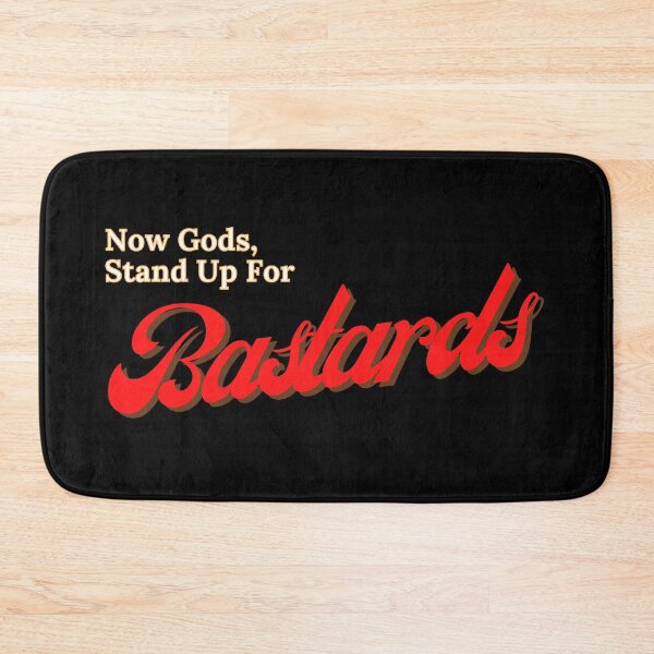 Item preview, Now Gods Stand Up For Bastards designed and sold by JTony.