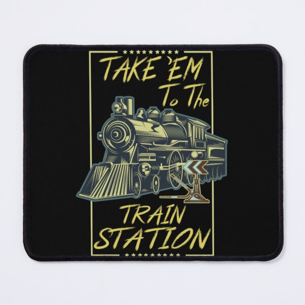 Item preview, Take Em To The Train Station designed and sold by MekkinElberts.