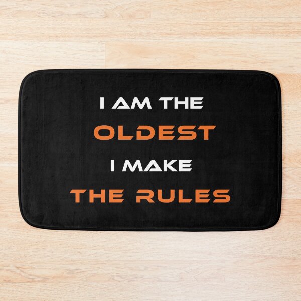 Item preview, i am the oldest i make the rules designed and sold by vogowa.