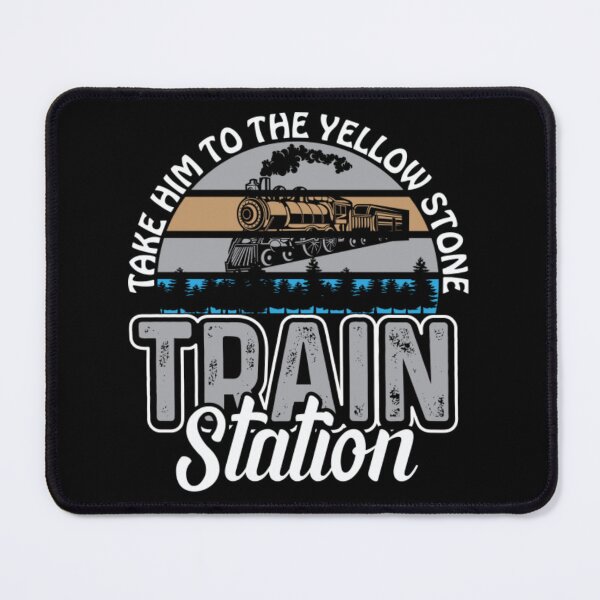 Item preview, TAKE HIM TO THE YELLOWSTONE TRAIN STATION designed and sold by MekkinElberts.