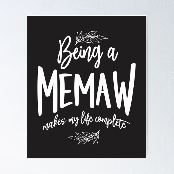 Item preview, Being a Memaw Makes My Life Complete - Mothers Day designed and sold by cidolopez.