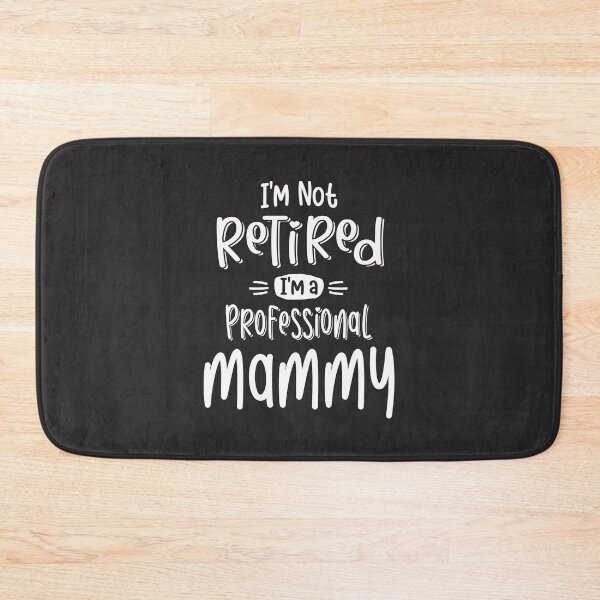 Item preview, I'm Not Retired I'm a Professional Mammy - Mothers Day designed and sold by cidolopez.