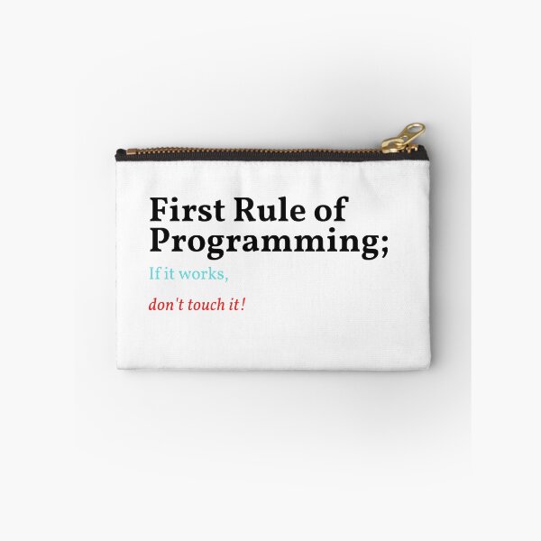 Item preview, First Rule of Programming If it works, don't touch it! designed and sold by AMERZAGUE DESIGN.
