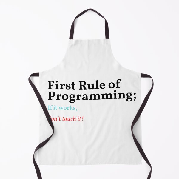 Item preview, First Rule of Programming If it works, don't touch it! designed and sold by AMERZAGUE DESIGN.