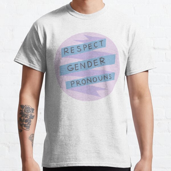 Respect Gender Pronouns Classic T-Shirt
