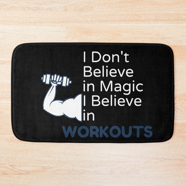 Item preview, I Don't Believe in Magic I Believe in Workouts , Funny gym, workout, exercise designed and sold by Alexa5454.