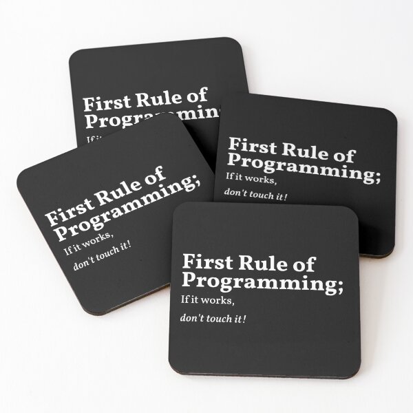 Item preview, First Rule of Programming If it works, don't touch it! designed and sold by AMERZAGUE DESIGN.