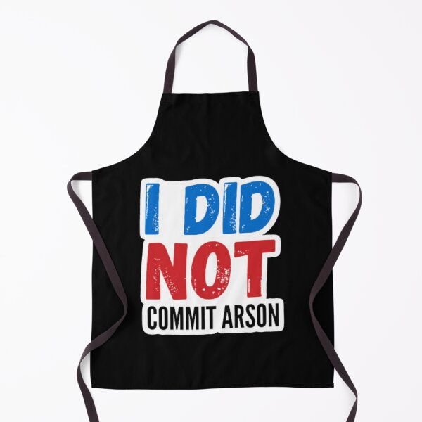 Item preview, I Did Not Commit Arson - designed and sold by afrara674.