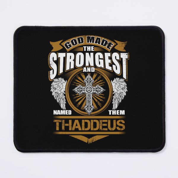 Item preview, Thaddeus Name T Shirt - God Found Strongest And Named Them Thaddeus Gift Item Tee designed and sold by wardorion9.