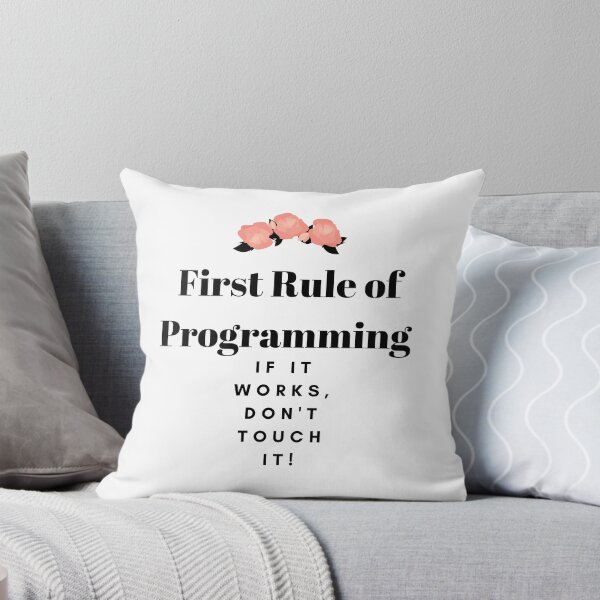 Item preview,   First Rule of Programming If it works, don't touch it! designed and sold by AMERZAGUE DESIGN.