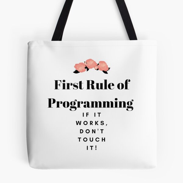 Item preview,   First Rule of Programming If it works, don't touch it! designed and sold by AMERZAGUE DESIGN.
