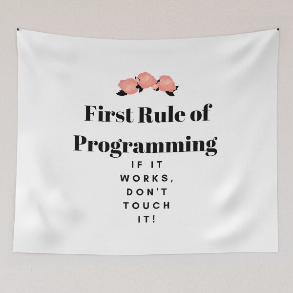 Item preview,   First Rule of Programming If it works, don't touch it! designed and sold by AMERZAGUE DESIGN.