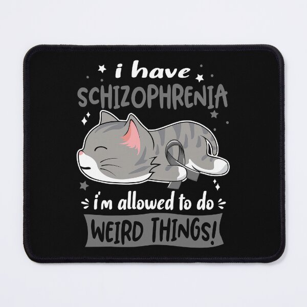 Item preview, Schizophrenia Awareness, I Have Schizophrenia i'm Allowed to do Weird Things! designed and sold by Tammyilaria.