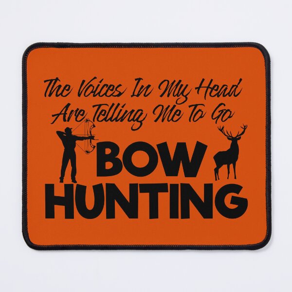 Item preview, The Voices In My Head Are Telling Me To Go Bow Hunting designed and sold by TheCrazyBear.