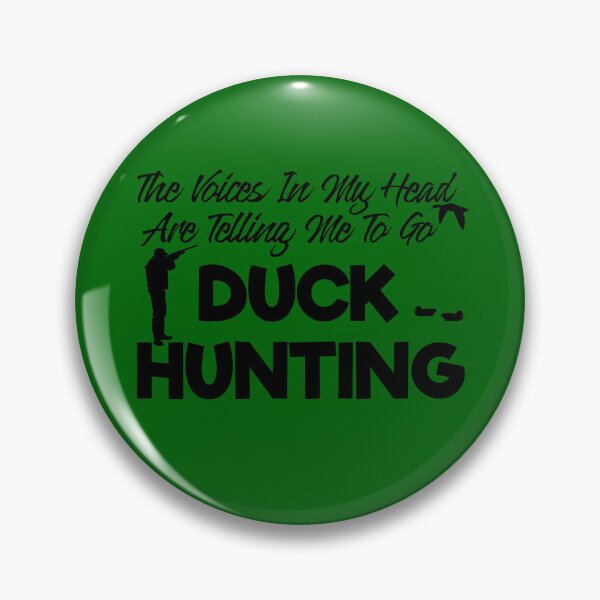 Item preview, The Voices In My Head Are Telling Me To Go Duck Hunting designed and sold by TheCrazyBear.