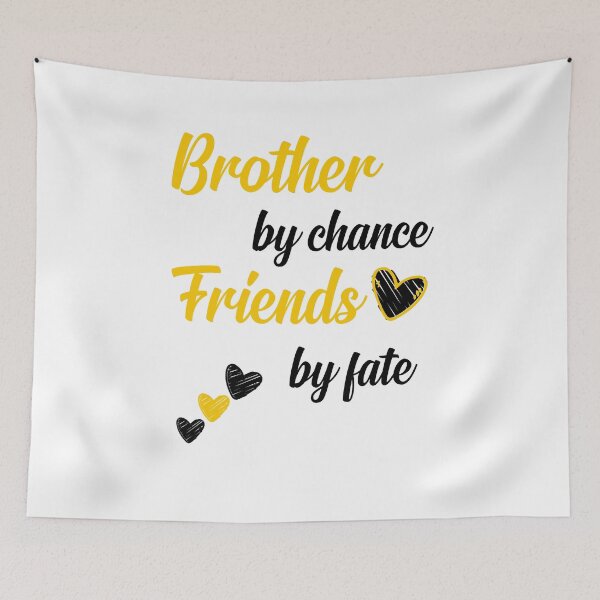 Item preview, Brother by fate, friends by choice - national sibling day designed and sold by Haitam771.