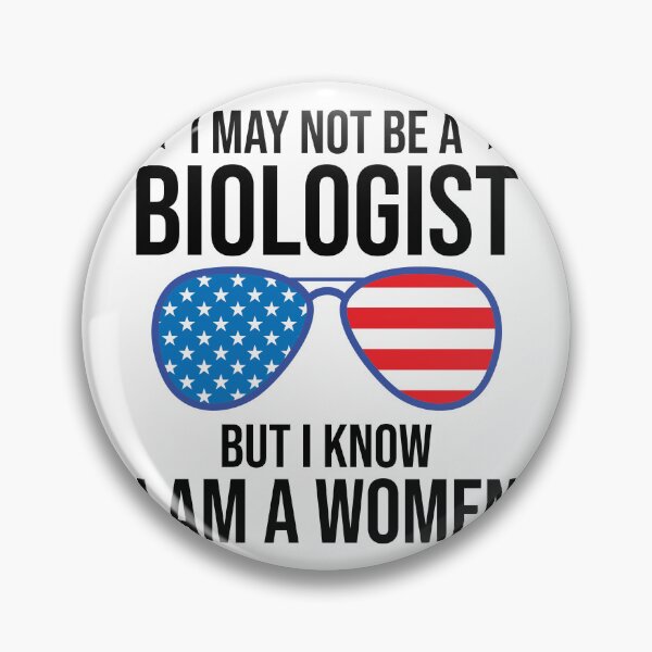 Item preview, I May Not Be A Biologist But I Know Im A Woman sunglasses designed and sold by TheMattDesigns.
