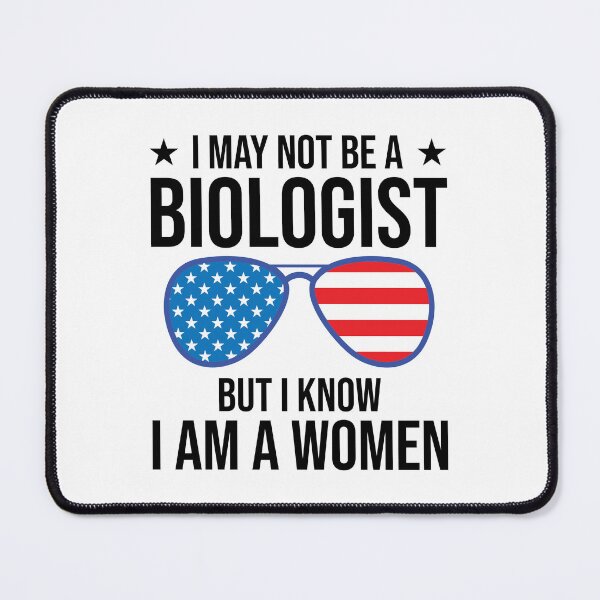 Item preview, I May Not Be A Biologist But I Know Im A Woman sunglasses designed and sold by TheMattDesigns.