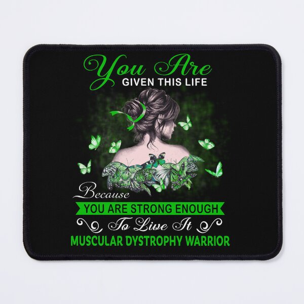 Item preview, You Are Strong Enough To Live It Muscular Dystrophy Warrior designed and sold by Kohend.