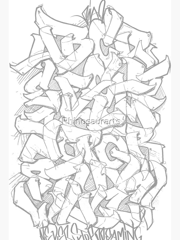 Never stop dreaming' Graffiti Alphabet Design by Dino