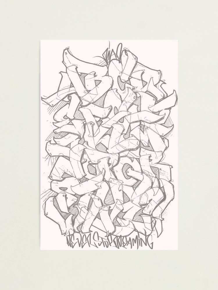 Never stop dreaming' Graffiti Alphabet Design by Dino
