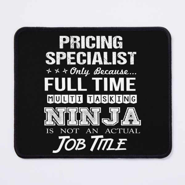 Item preview, Pricing Specialist T Shirt - Multitasking Ninja Job Gift Item Tee designed and sold by miraschroe.