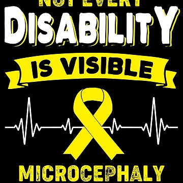Artwork thumbnail, Microcephaly Awareness - Not Every Disability Is Visible by RidnerStore