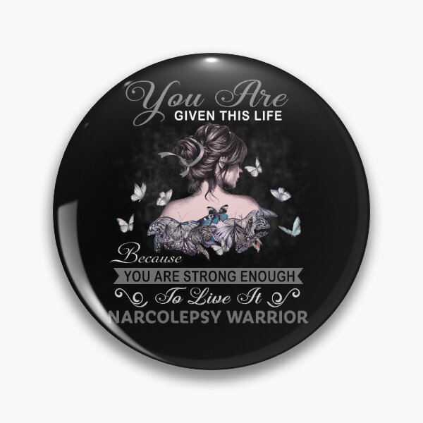 Item preview, You Are Strong Enough To Live It Narcolepsy Warrior designed and sold by Kohend.