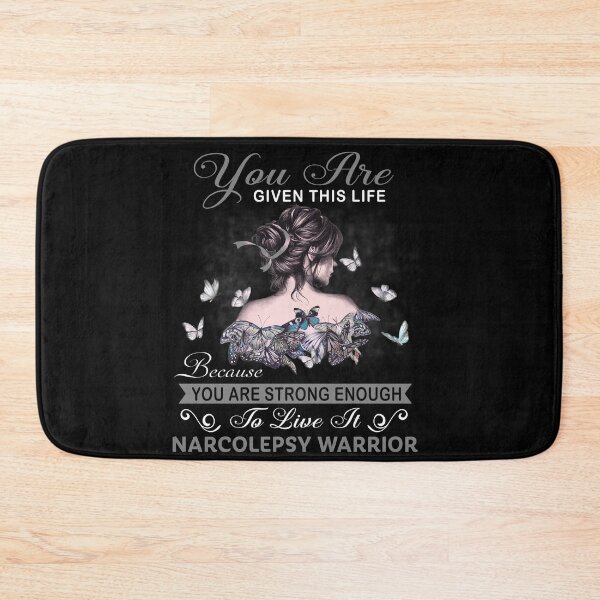 Item preview, You Are Strong Enough To Live It Narcolepsy Warrior designed and sold by Kohend.