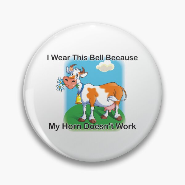 Item preview, I Wear This Bell Because My Horn Doesn't Work. designed and sold by GnuArt.