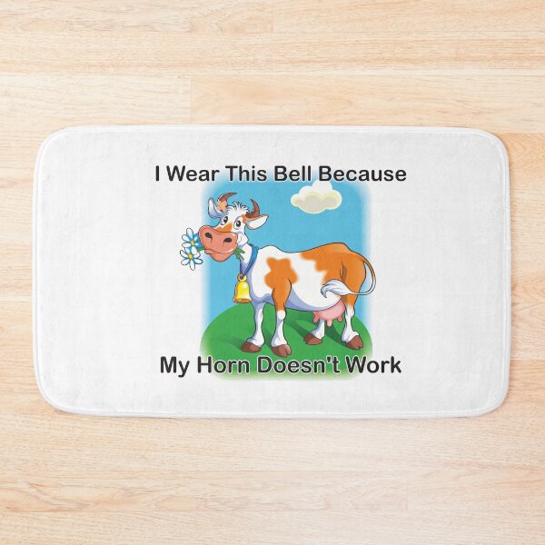 Item preview, I Wear This Bell Because My Horn Doesn't Work. designed and sold by GnuArt.