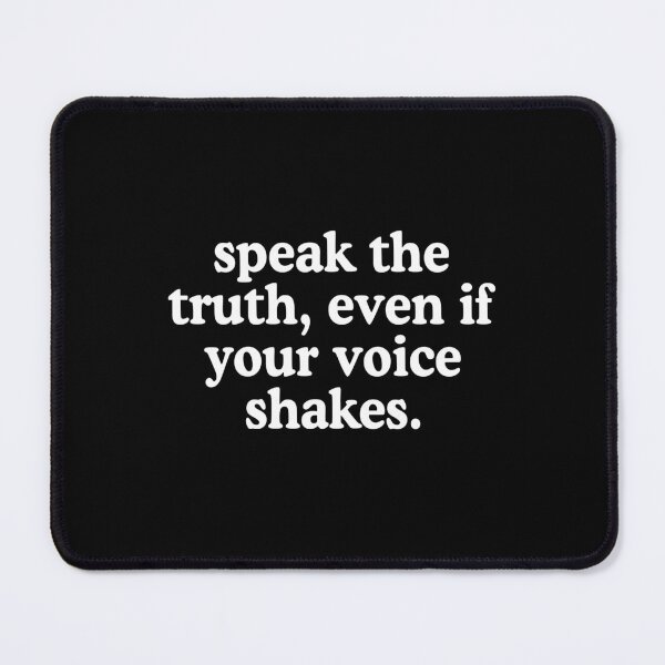 Item preview, Speak The Truth Even If Your Voice Shakes designed and sold by allysmar.