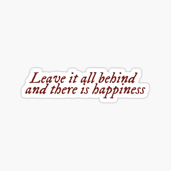 Item preview, Happiness Lyrics Taylor Swift Leave it all behind and there is happiness designed and sold by madisonreidart.