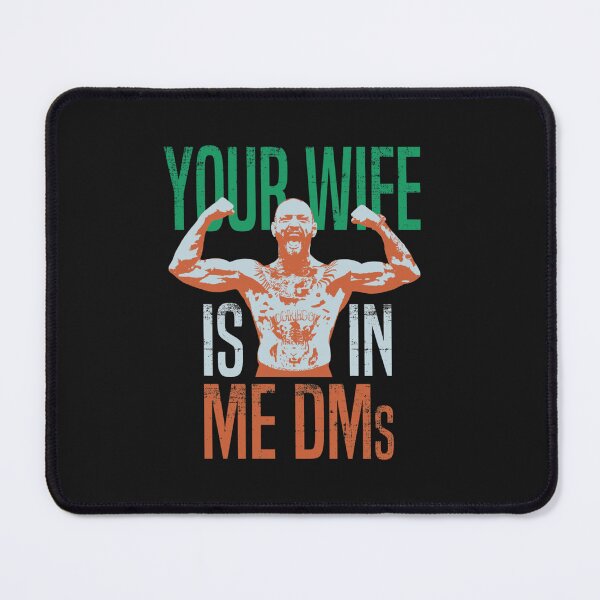 Item preview, Your Wife Is In Me DMs Irish Flag Champion Fighter From Ireland Funny St Patricks Day Meme designed and sold by HimTungRS.