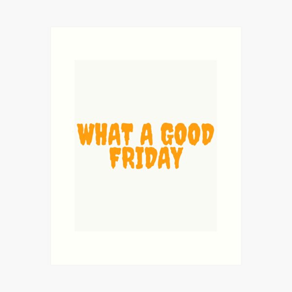 Good Friday Art Prints for Sale | Redbubble Good Friday Art Prints for Sale | Redbubble