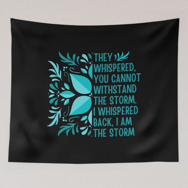 Item preview, I am the storm quote about strength with a beautiful aqua blue floral design, encouraging gifts for her designed and sold by Auntieck.
